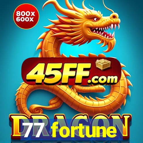 77 fortune